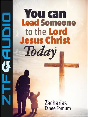 cover image of You Can Lead Someone to the Lord Jesus Christ Today